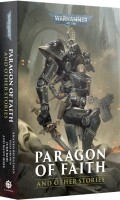 Warhammer 40.000 Paragon of Faith and Other Stories...